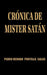 Crónica de Mister Satán by Pedro Hernan Portilla Salas