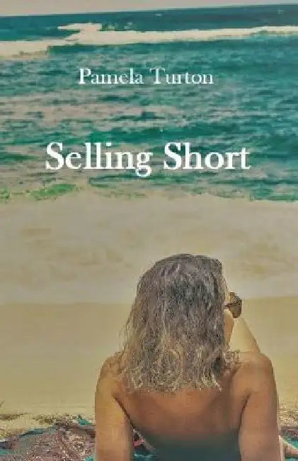 Selling Short by Pamela Turton