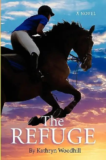 The Refuge by Kathryn Woodhill