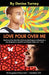 Love Pour Over Me by Denise Turney