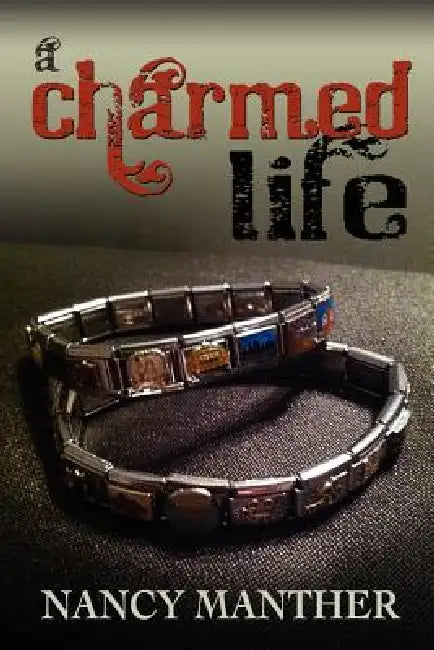 A Charmed Life by Nancy Manther