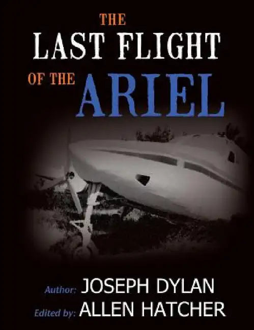 The Last Flight of the Ariel by Joseph Dylan, Allen Hatcher