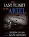 The Last Flight of the Ariel by Joseph Dylan, Allen Hatcher