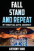 Fall, Stand, and Repeat: My Martial Arts Journey by Anthony Vano