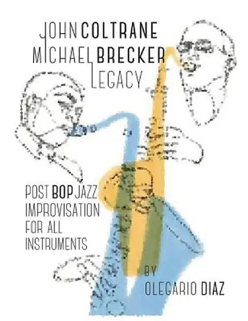 John Coltrane Michael Brecker Legacy by Olegario Diaz