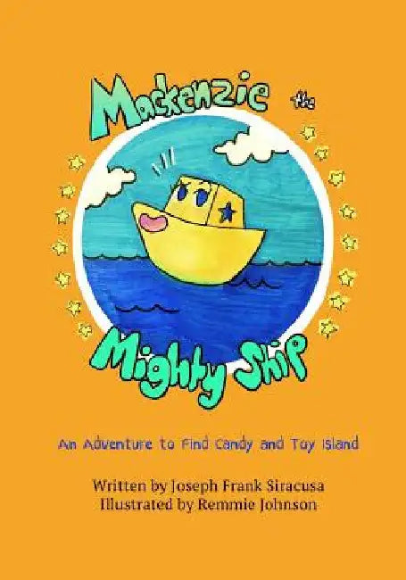 Mackenzie the Mighty Ship by Joseph Siracusa