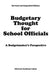 Budgetary Thought For School Officials: A Budgetmaker's Perspective by Edward Anthony Lehan
