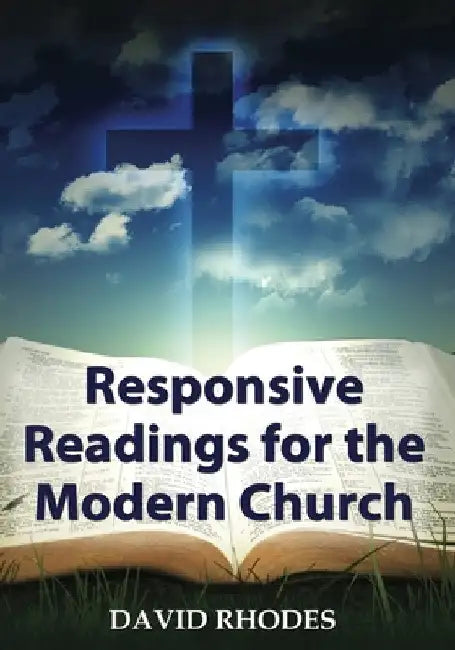 Responsive Readings for the Modern Church by David Rhodes