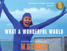 What a Wonderful World by M. G. Crisci