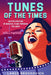 Tunes of the Times: An Exploration of Musical Films Through the Ages by Lance Brockovich