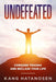 Undefeated: Conquer Trauma and Reclaim Your Life by Kang Hatanosen