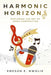 Harmonic Horizons: Exploring the Art of Song Composition by Emeson E. Nwolie
