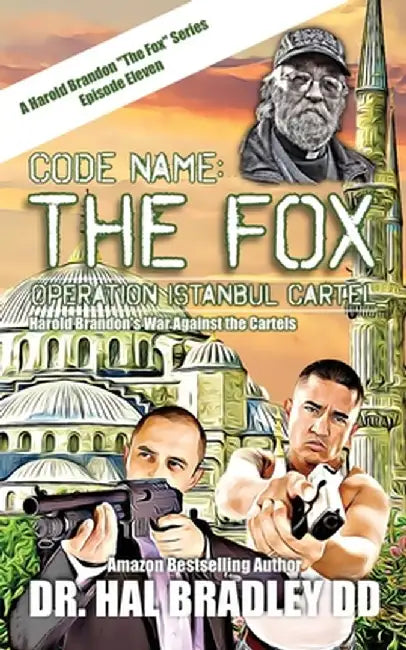 Code Name: FOX: Operation Istanbul Cartel by Hal Bradley DD