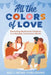 All the Colors of Love: Parenting Multiracial Children in a Racially Conscious World by Well-Being Publishing
