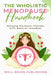 The Wholistic Menopause Handbook: Merging Hormone Therapy with Natural Remedies by Well-Being Publishing