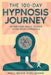 The 100-Day Hypnosis Journey: Achieving Daily Goals with Self-Hypnosis by Well-Being Publishing