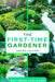 The First-Time Gardener: Spring Edition by Well-Being Publishing