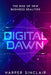 Digital Dawn: The Rise of New Business Realities by Harper Sinclair