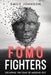 FOMO Fighters: Escaping the Fear of Missing Out by Emily Johnson