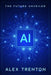 AI: The Future Unveiled by Alex Trenton