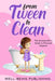 From Tween to Clean: The Growing Girl's Guide to Personal Hygiene by Well-Being Publishing