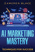 AI Marketing Mastery: Techniques for Success by Cameron Blake