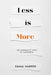 Less is More: The Minimalist Path to Happiness by Emma Harper
