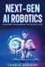Next-Gen AI Robotics: Humanoids Transforming the Factory Floor by Charlie Addison