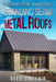The Benefits of Traditional Standing Seam Metal Roofs by Reed Sinclair