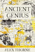 Ancient Genius: How Past Innovations Shape Our Future by Alex Thorne