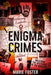Enigma Crimes: Unlocking the Mysteries of the Unsolved by Marie Foster