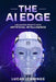 The AI Edge: Unlocking Profits with Artificial Intelligence by Lucas Jennings