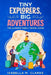 Tiny Explorers, Big Adventures: The Ultimate Family Travel Guide by Isabella M. Clarke