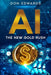 AI: The New Gold Rush by Don Edwards