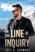 In the Line of Inquiry: Solving the Unsolvable by Jeff A. Schwarz