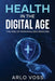 Health in the Digital Age: The Rise of Personalized Medicine by Arlo Voss