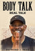 Body Talk: Real Talk by Raymond Head