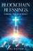 Blockchain Blessings: Turning Tech into Impact by Victor, Pj