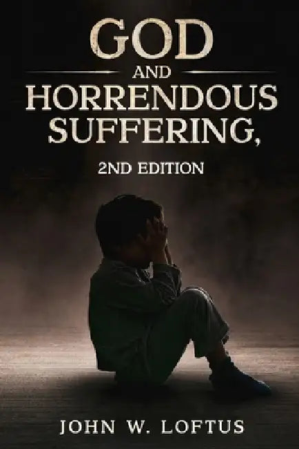 God and Horrendous Suffering, 2nd Ed. by M. a. M. DIV Th M. Loftus