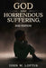 God and Horrendous Suffering, 2nd Ed. by M. a. M. DIV Th M. Loftus