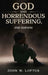 God and Horrendous Suffering, 2nd Ed. by M. a. M. DIV Th M. Loftus