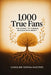 1,000 True Fans: The Secret to Turning Passion into Profit by Caroline Sophia Masters