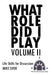 What Role Did I Play Volume II: Life Skills for Discussion by Mike Siver