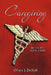Caregiving: My Story, Your Guide by Oliver J. Desofi