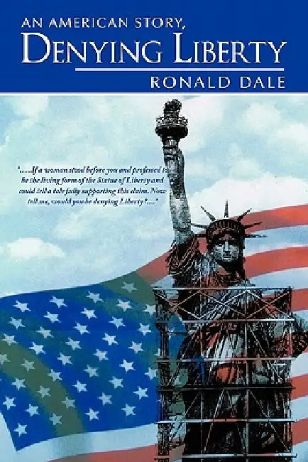Denying Liberty by Ronald Dale
