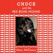 Chuck and the Red Bone Hound by Mary McCreery