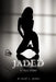 Jaded: A True Story by Randy A. Deorio