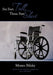 Six Feet Tall, Three Feet Short: Outlook on Life, a Collection of Reflections from a Wheelchair by Moses Bilsky