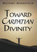 Toward Carpatian Divinity by Michael Markevich