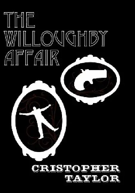 The Willoughby Affair by Cristopher Taylor